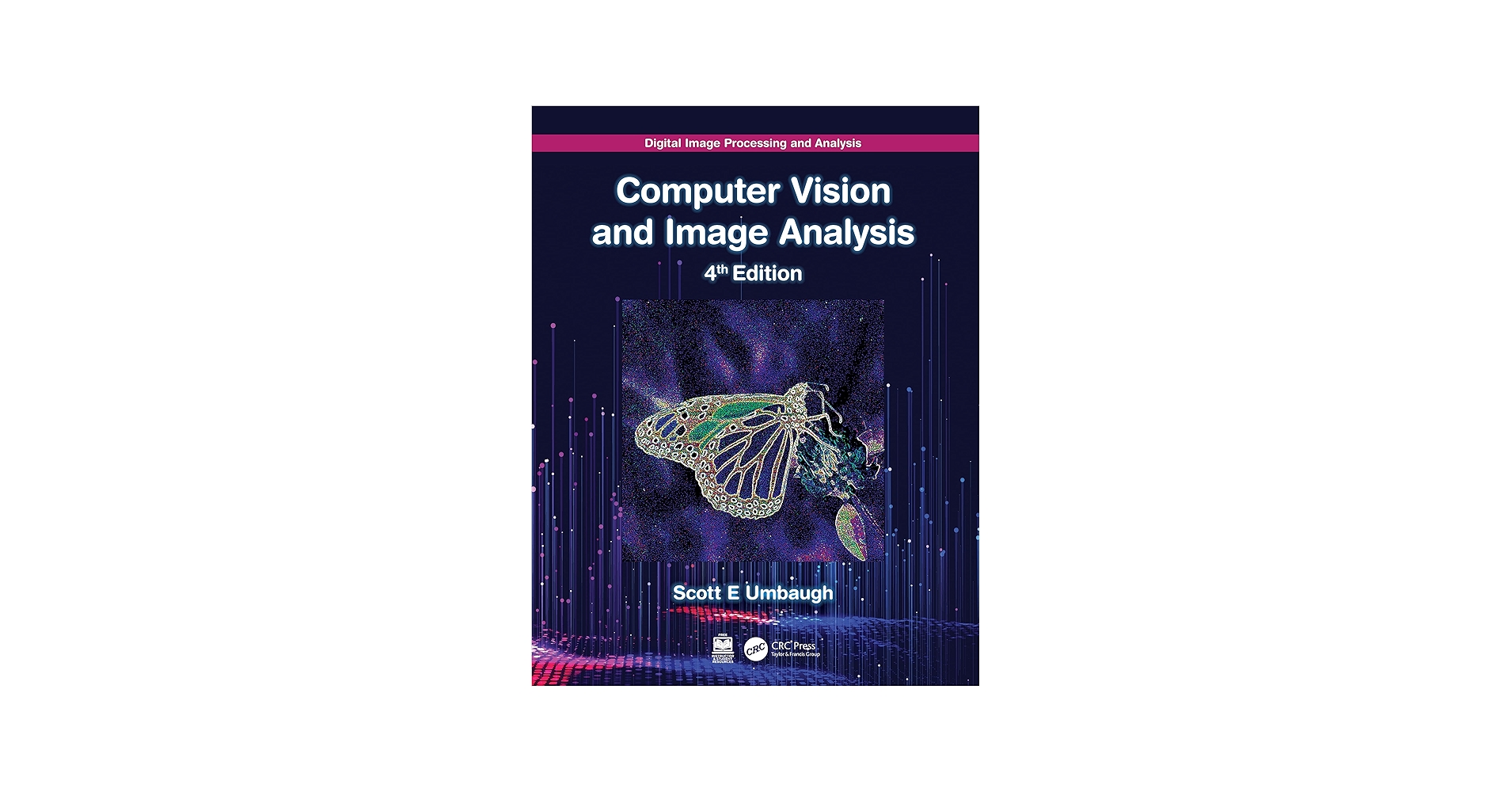 Digital Image Processing and Analysis: Computer Vision and Image