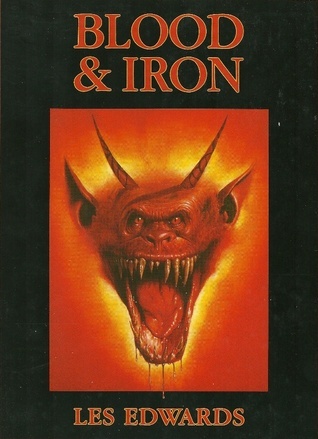 Blood & Iron by Les Edwards | Goodreads
