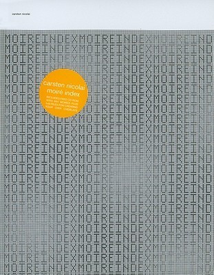 Moiré Index by Carsten Nicolai | Goodreads