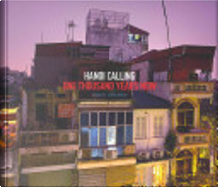 Hanoi calling di Greg Girard, Magenta Publishing for the Arts