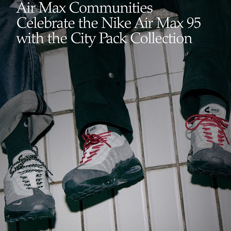エア マックス 95最新モデル！】NIKE「シティ パック」コレクションで