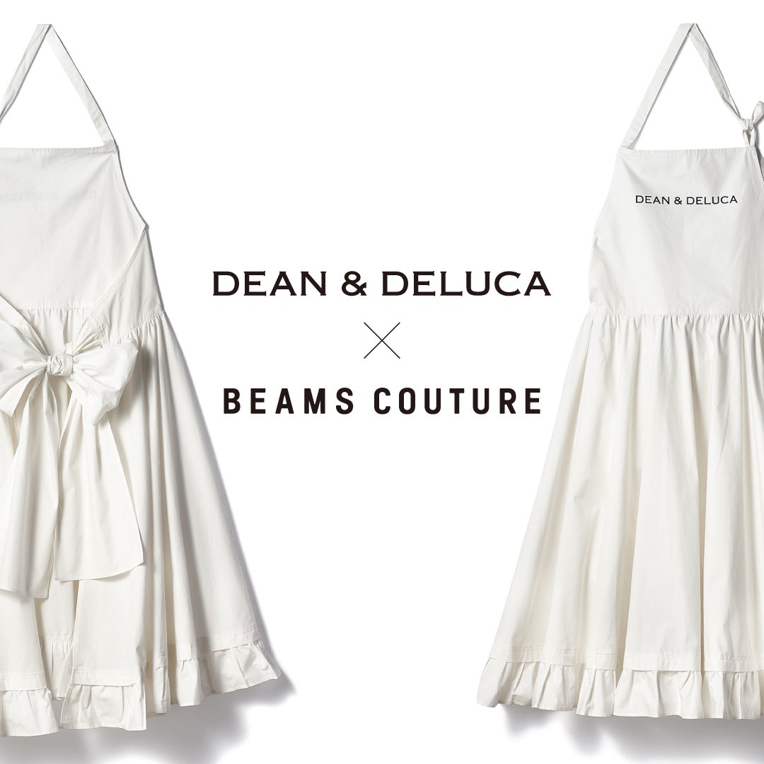 DEAN & DELUCA × BEAMS COUTURE〉初のコラボレーションが実現！ | 株式
