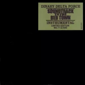 SOUNDTRACK TO THE BEDTOWN INSTRUMENTAL/DINARY DELTA FORCE｜HIPHOP